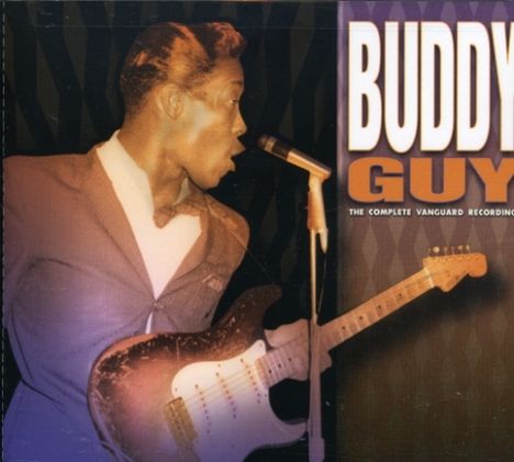 Buddy Guy: Complete Vanguard Recordings, 3 CDs