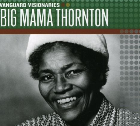 Big Mama Thornton: Vanguard Visionaries, CD