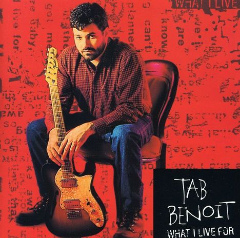 Tab Benoit: What I Live For, CD