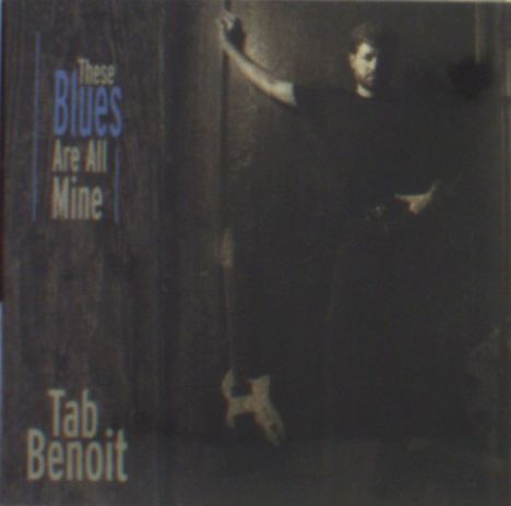 Tab Benoit: These Blues Are All Mine, CD