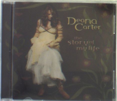 Deana Carter: Story Of My Life, CD