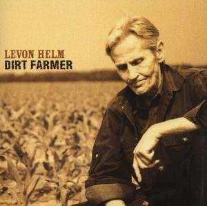 Levon Helm: Dirt Farmer, LP