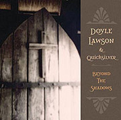 Doyle Lawson & Quicksilver: Beyond The Shadows, CD