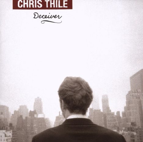 Chris Thile (geb. 1981): Deceiver, CD