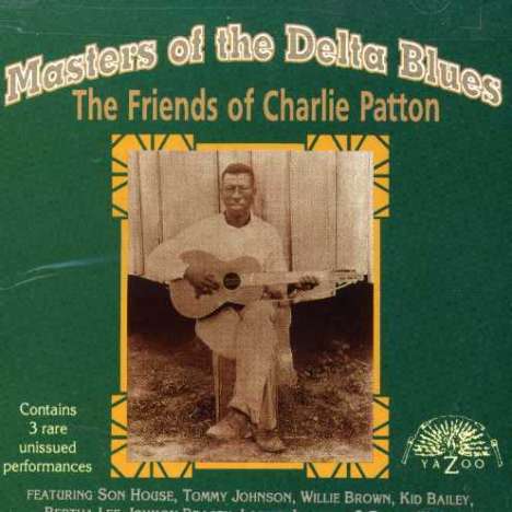 Blues Sampler: Masters Of The Delta Blues: The Friends of Charlie Patton, CD