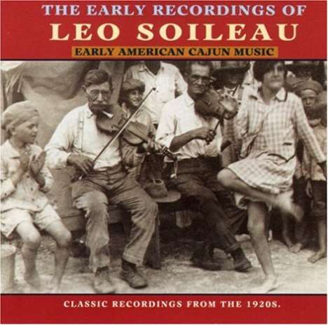 Leo Soileau: Early American Cajun Mu, CD