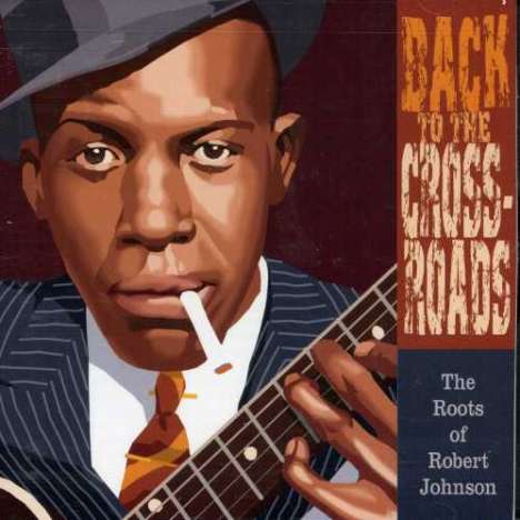 Robert Johnson: Back To The Crossroads, CD