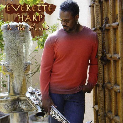 Everette Harp: In The Moment, CD