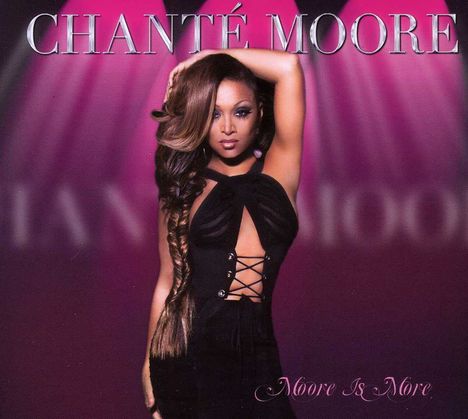 Chantè Moore: Moore Is More, CD