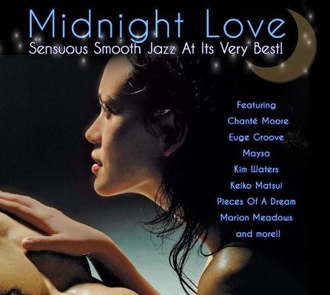 Midnight Love: Sensuous Smooth Jazz At Its Very Best, CD