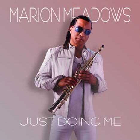 Marion Meadows: Just Doing Me, CD