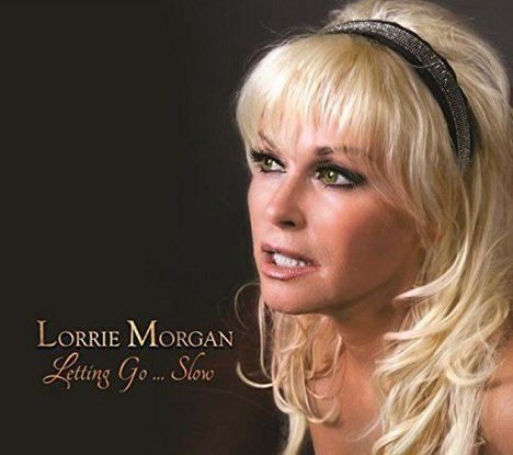Lorrie Morgan: Letting Go ...Slow, CD