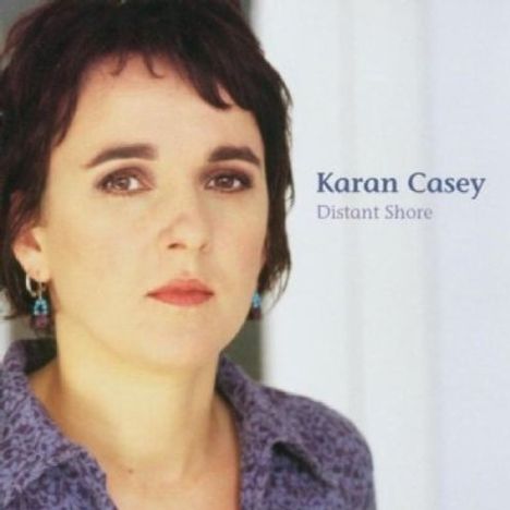 Karan Casey (ex-Solas): Distant Shore, CD