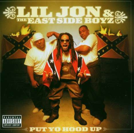 Lil Jon &amp; The East Side Boyz: Put Yo Hood Up, CD