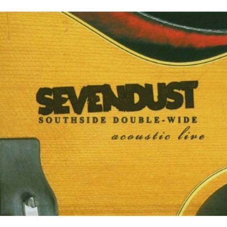 Sevendust: Southside Double-Wide / Acoustic Live, 1 CD und 1 DVD