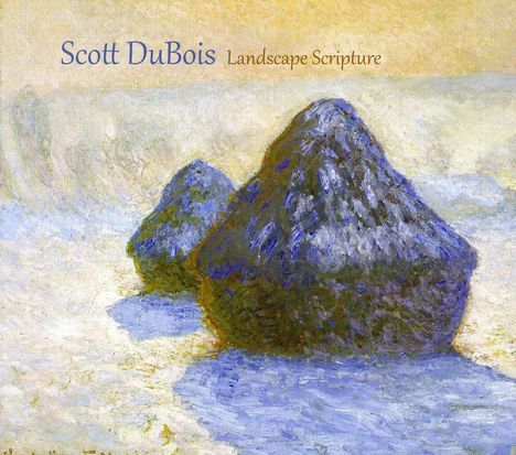 Scott DuBois (geb. 1978): Landscape Scripture, CD
