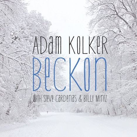 Adam Kolker (geb. 1958): Beckon, CD