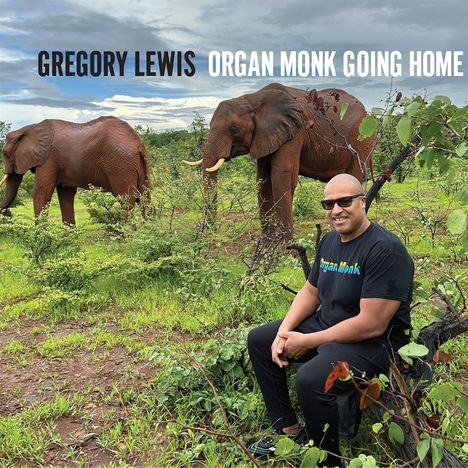 Gregory Lewis: Organ Monk Going Home, CD