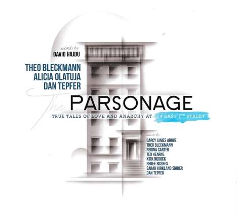 Theo Bleckmann, Alicia Olatuja &amp; Dan Tepfer: The Parsonage: True Tales Of Love And Anarchy At 64 East 7th Street, CD