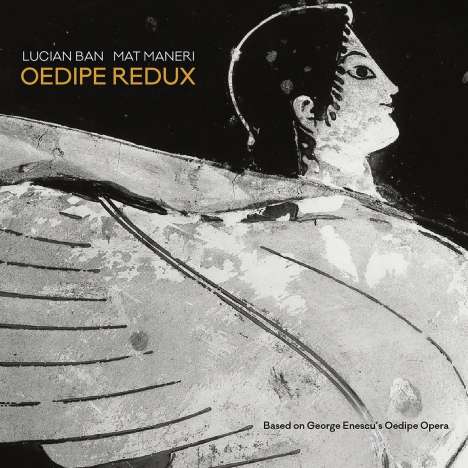 Lucian Ban &amp; Mat Manieri: Oedipe Redux, CD