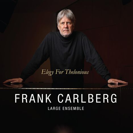 Frank Carlberg: Elegy For Theolonious, CD