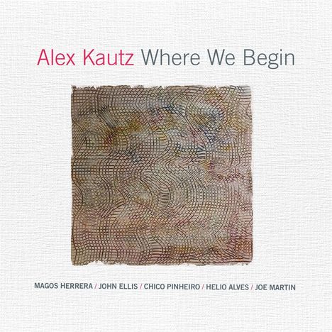 Alex Kautz: Where We Begin, CD