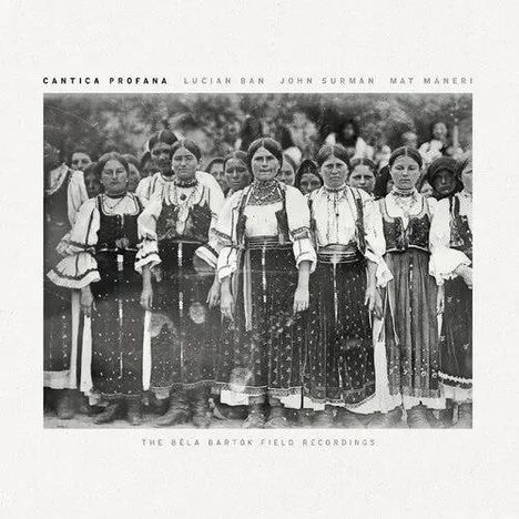 Lucian Ban / John Surman / Mat Maneri: Cantica Profana, CD