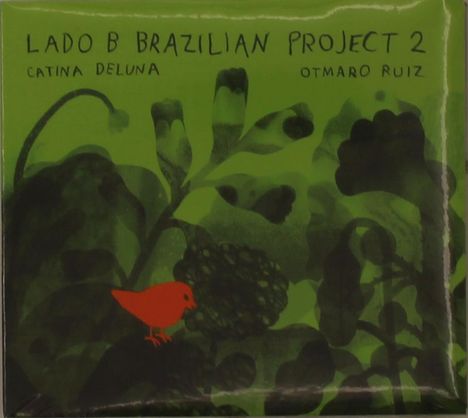 Catina Deluna & Otmaro Ruiz: Lado B Brazilian Project 2, CD
