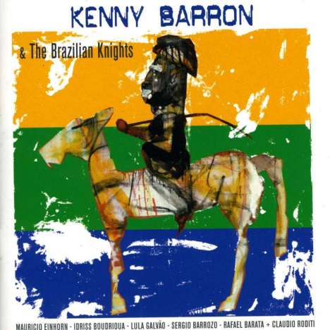 Kenny Barron (geb. 1943): Kenny Barron &amp; The Brazilian Knights, CD
