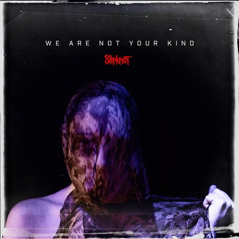Slipknot: We Are Not Your Kind (180g), 2 LPs