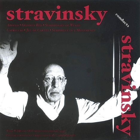 Igor Strawinsky (1882-1971): Igor Strawinsky dirigiert Strawinsky, 2 CDs