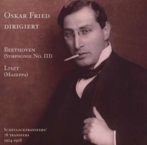 Oskar Fried - Ein vergessener Dirigent Vol.II, CD