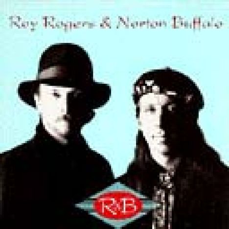 Roy Rogers (Blues): Roy Rogers &amp; Norton Buffalo, CD
