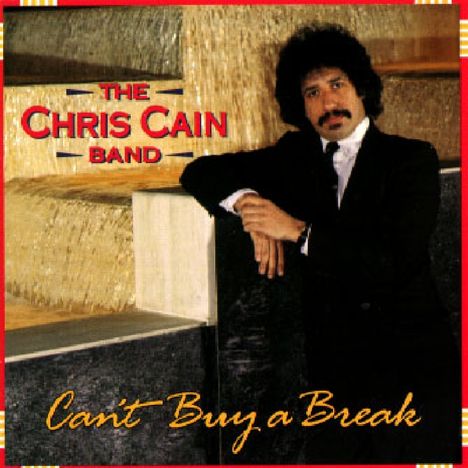 Chris Cain: Can't Buy A Break, CD