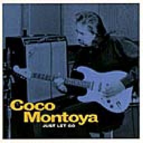 Coco Montoya: Just Let Go, CD