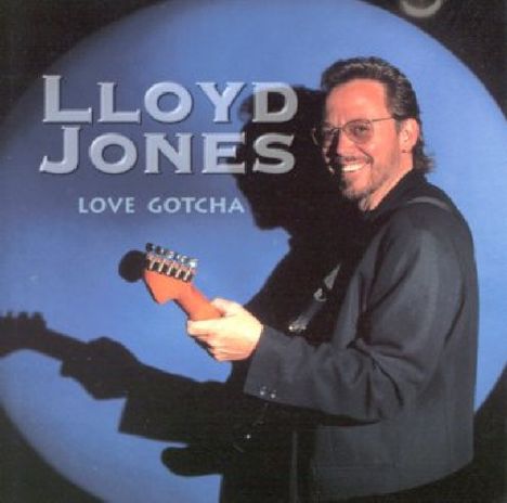 Lloyd Jones: Love Gotcha, CD