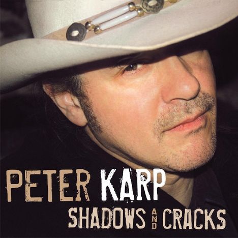 Peter Karp: Shadows &amp; Cracks, CD