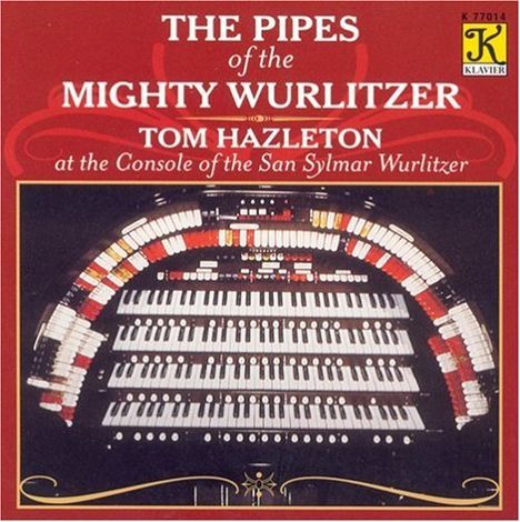 Tom Hazleton - The Pipes of the Mighty Wurlitzer, CD
