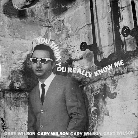 Gary Wilson: You Think You Really Know Me, LP