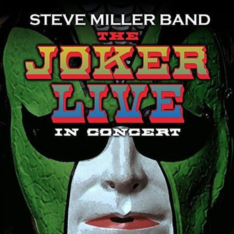 Steve Miller Band (Steve Miller Blues Band): The Joker: Live In Concert, CD