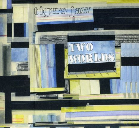 Tigers Jaw: Two Worlds, CD