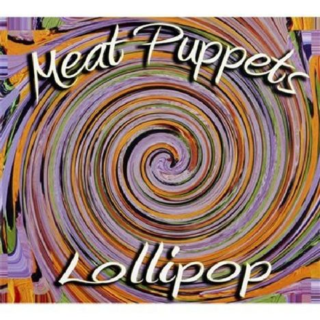 Meat Puppets: Lollipop, CD