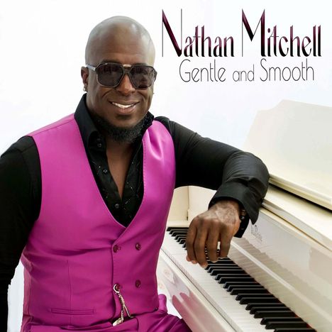 Nathan Mitchell: Gentle And Smooth, CD