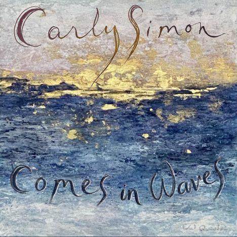 Text: "Carly Simon" oben, "Comes in Waves" unten. Darstellung eines Gemäldes mit blauem Meer und goldener Abendstimmung.