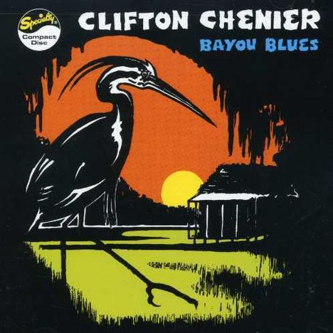 Clifton Chenier: Bayou Blues, CD