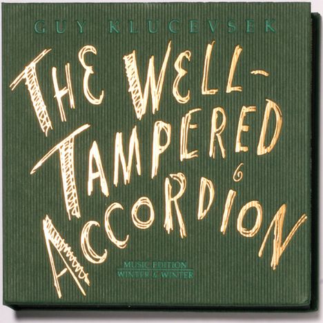 Guy Klucevsek (1947-2025): Well-Tampered Accordion, CD