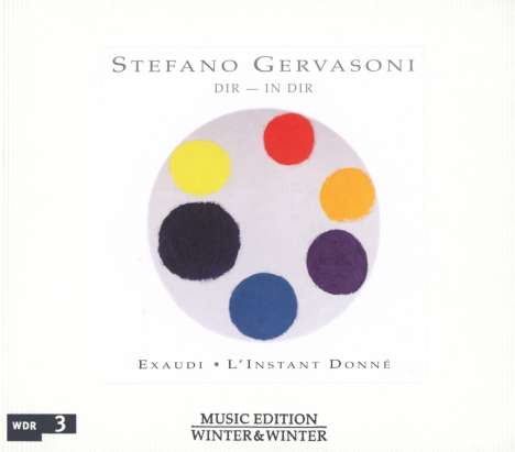 Stefano Gervasoni (geb. 1962): Dir - In Dir für 6 Singstimmen und Streichsextett, CD