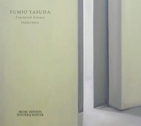 Fumio Yasuda (geb. 1953): Fractured Silence, CD
