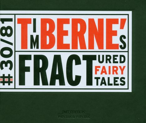 Tim Berne (geb. 1954): Fractured Fairy Tales, CD