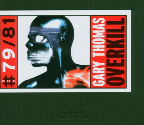 Gary Thomas (geb. 1961): Overkill, CD